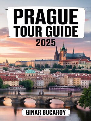 cover image of Prague Tour Guide 2025